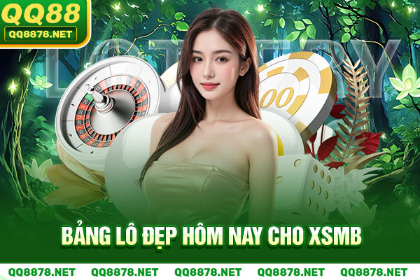Bảng lô đẹp hôm nay cho XSMB