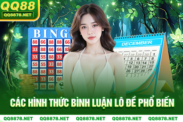 Các hình thức bình luận lô đề phổ biến
