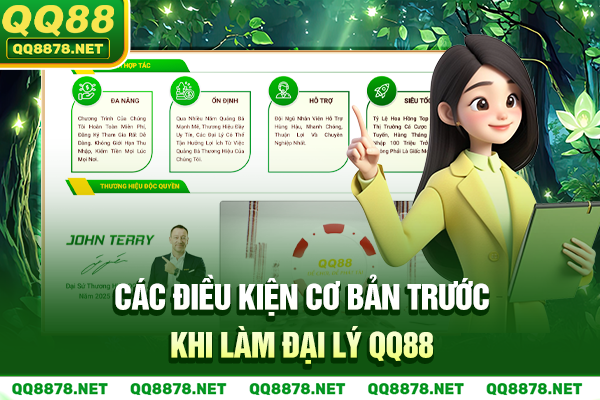 Các điều kiện cơ bản trước khi làm đại lý QQ88