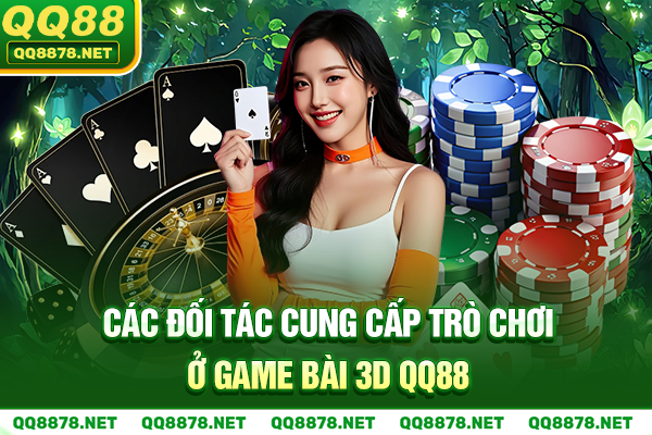 Các đối tác cung cấp trò chơi ở game bài 3D QQ88
