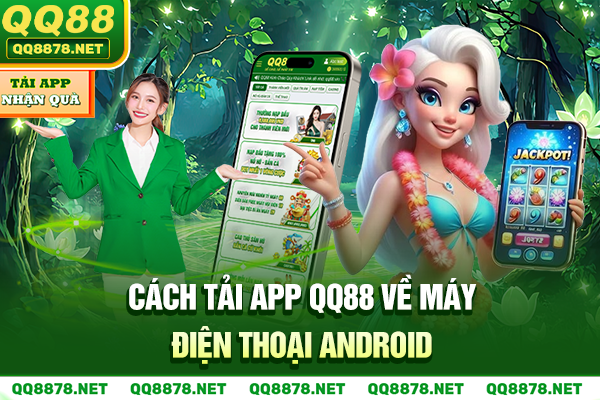 Cách tải app QQ88 về máy điện thoại Android