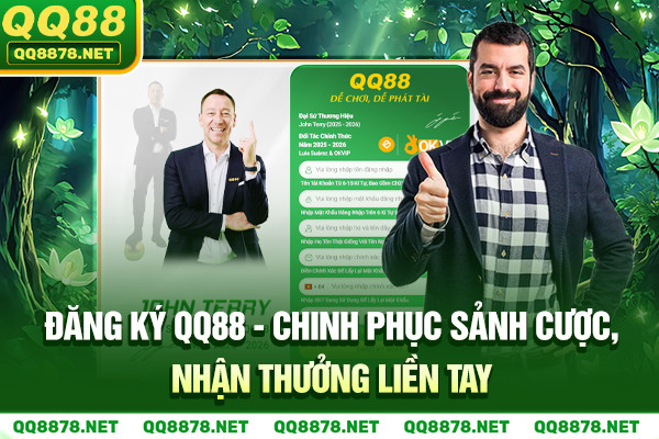 Đăng Ký QQ88 - Chinh Phục Sảnh Cược, Nhận Thưởng Liền Tay