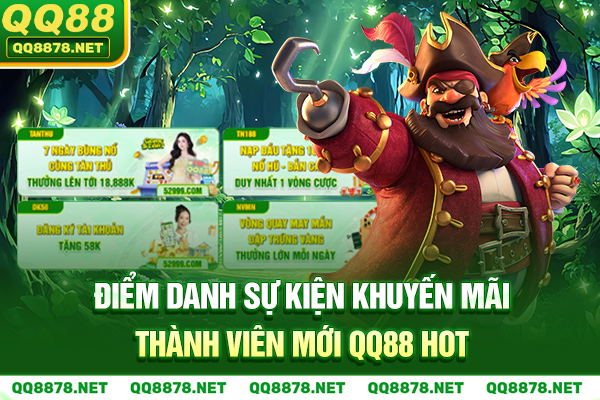 Điểm danh sự kiện khuyến mãi thành viên mới QQ88 hot