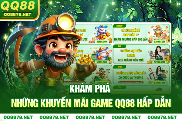 Khám phá những khuyến mãi game QQ88 hấp dẫn