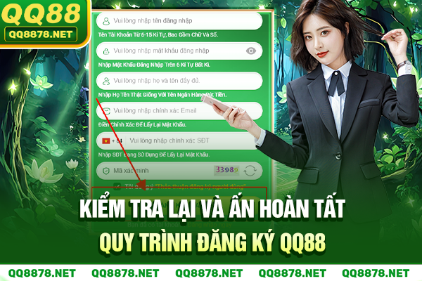 Kiểm tra lại và ấn hoàn tất quy trình đăng ký QQ88