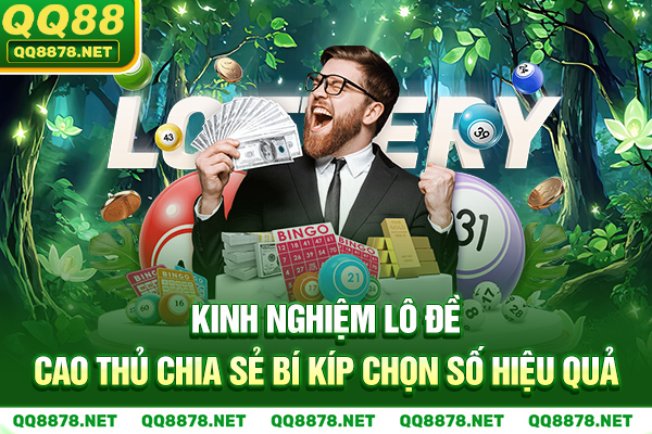 Kinh Nghiệm Lô Đề - Cao Thủ Chia Sẻ Bí Kíp Chọn Số Hiệu Quả