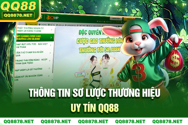 Thông tin sơ lược thương hiệu uy tín QQ88